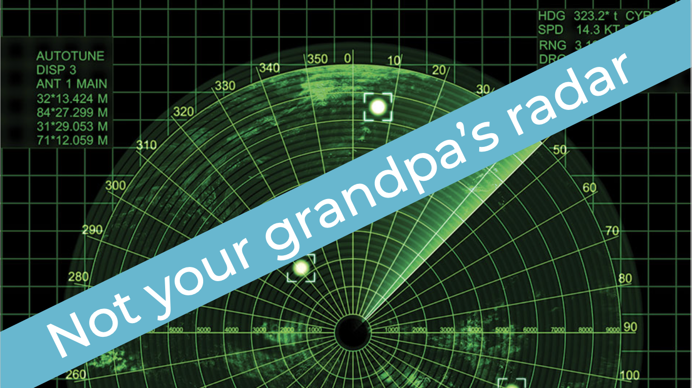 Image of radar in physical security with banner 'not your grandpa's radar'