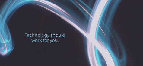Technology should work for you
